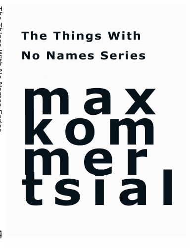 The Things With No Names Series