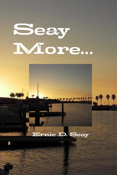 Seay More.....