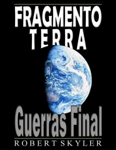 Fragmento Terra - Guerras Final