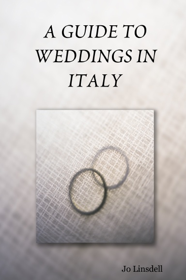 A GUIDE TO WEDDINGS IN ITALY