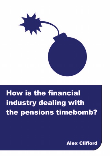 How is the financial industry dealing with the pensions timebomb?