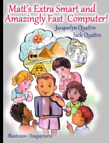Matt's Extra Smart and Amazingly Fast Computer!