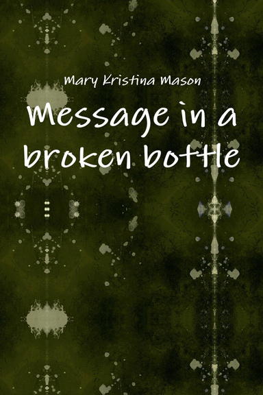 Message in a broken bottle