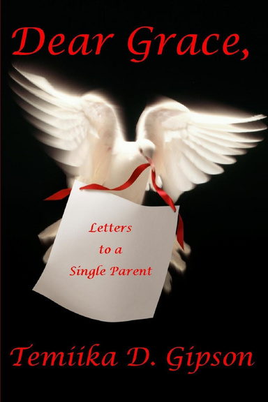 Dear Grace, Letters to a Single Parent