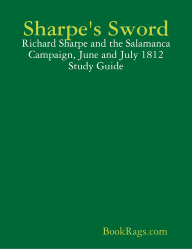 Sharpe's Sword: Richard Sharpe and the Salamanca Campaign, June and July 1812 Study Guide