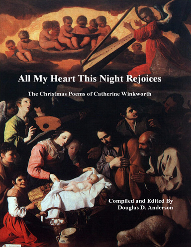 All My Heart This Night Rejoices – The Christmas Poems of Catherine Winkworth
