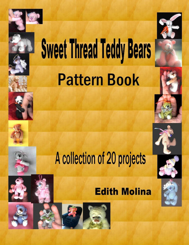 Sweet Thread Teddy Bears. Pattern Book
