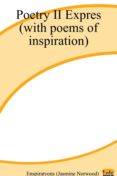 Poetry II Expres (with poems of inspiration)