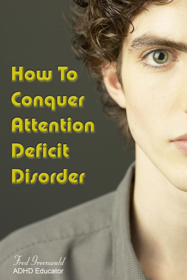 How To Conquer Attention Deficit Disorder
