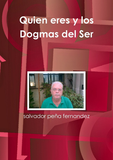 Quien eres y los Dogmas del Ser