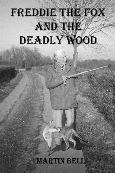 FREDDIE THE FOX AND THE DEADLY WOOD