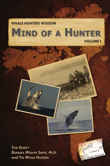 Whale Hunters Wisdom: Mind of a Whale