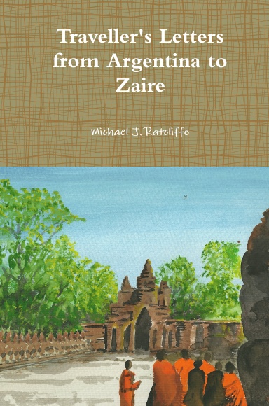 Traveller's Letters from Argentina to Zaire