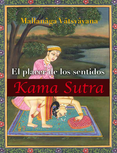KamaSutra, el placer de los sentidos