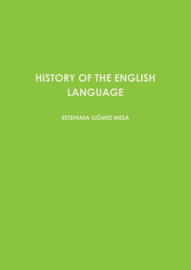 HISTORY OF THE ENGLISH LANGUAGE