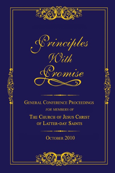 Principles with Promise: General Conference Proceedings October 2010