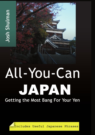 All-You-Can Japan: Getting the Most Bang For Your Yen