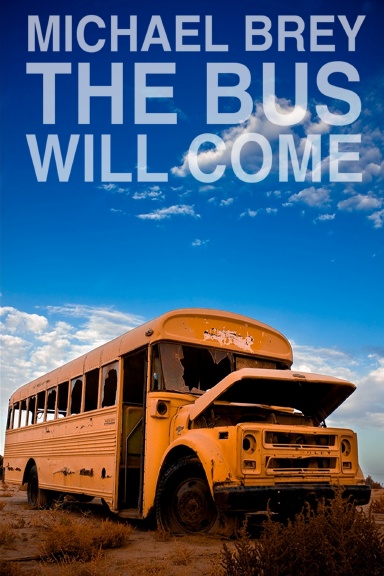 The Bus Will Come