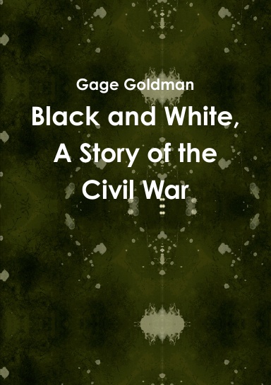 Black and White, A Story of the Civil War
