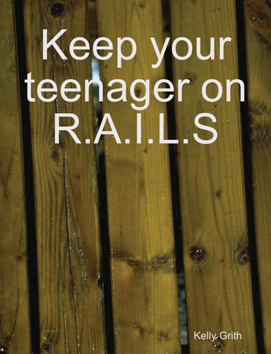 Keep your teenager on R.A.I.L.S