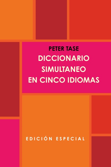 DICCIONARIO SIMULTANEO EN CINCO IDIOMAS.(Edicion Special)
