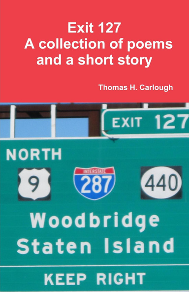 Exit 127 a Collection of Poems and a Short Story