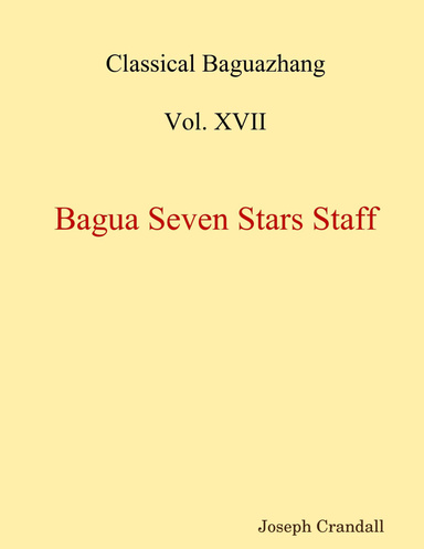 Classical Baguazhang Vol. Xvii : Bagua Seven Stars Staff
