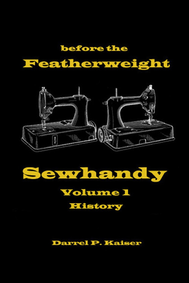 Before the Featherweight : Sewhandy Volume 1 History
