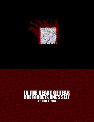 In the Heart of Fear One Forgets One's Self
