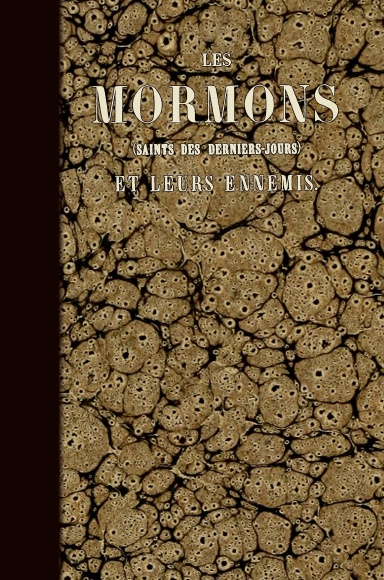 Les Mormons (Saints de Derniers-Jours) et leurs ennemis