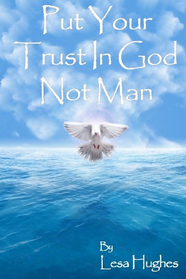 Put Trust In God Not Man 2nd Edition