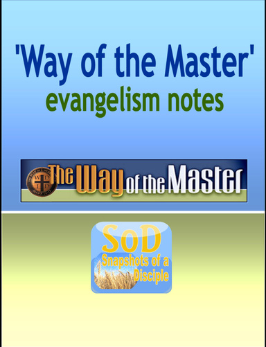 'Way of the Master' evangelism notes
