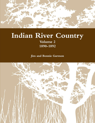 Indian River Country : Volume 2: 1890-1892