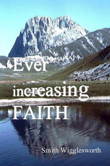 Ever Increasing FAITH