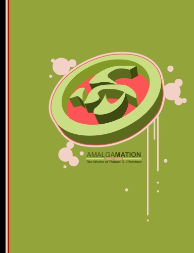 Amalgamation: Works Vol.1