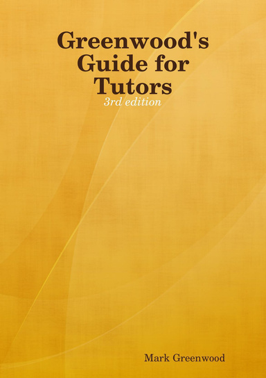 Greenwood's Guide for Tutors, 3rd edition