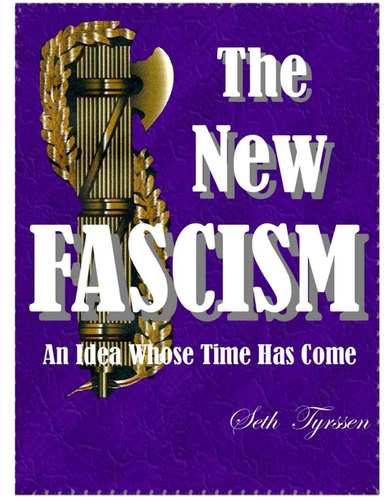 The New Fascism: An Idea Whose Time Has Come
