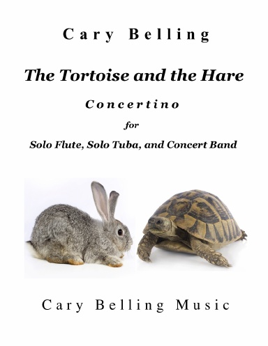 Tortoise and the Hare Concertino for Solo Flute, Solo Tuba, and Concert Band