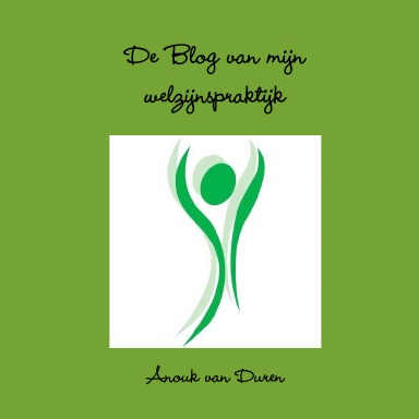 De Blog van mijn welzijnspraktijk