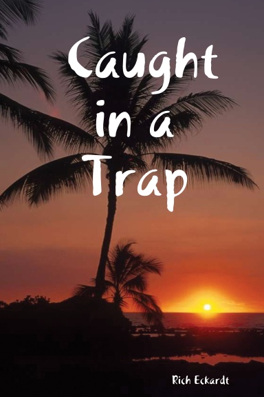 Caught in a Trap