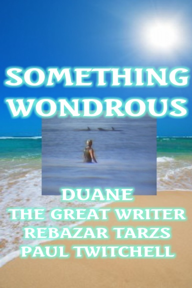 SOMETHING WONDROUS