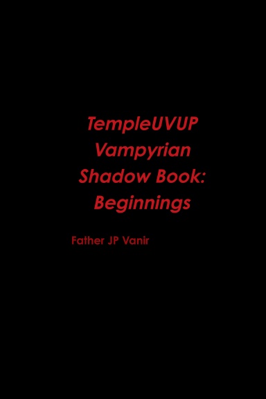 TempleUVUP Vampyrian Shadow Book: Beginnings