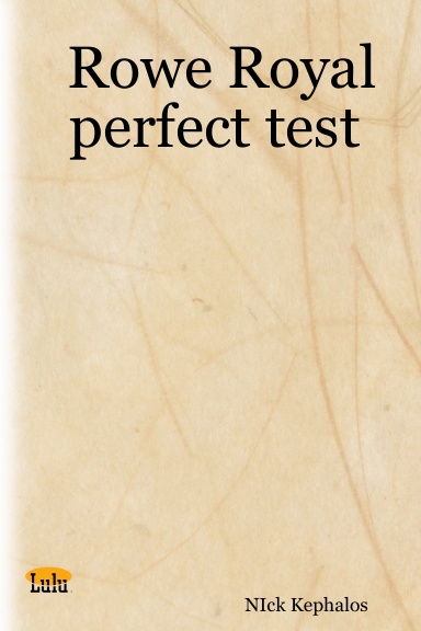 Rowe Royal perfect test
