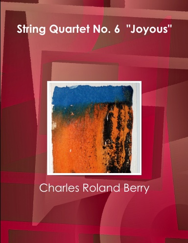 String Quartet No. 6  "Joyous"