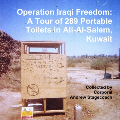 Operation Iraqi Freedom:  A Tour of 289 Portable Toilets in Ali-Al-Salem, Kuwait