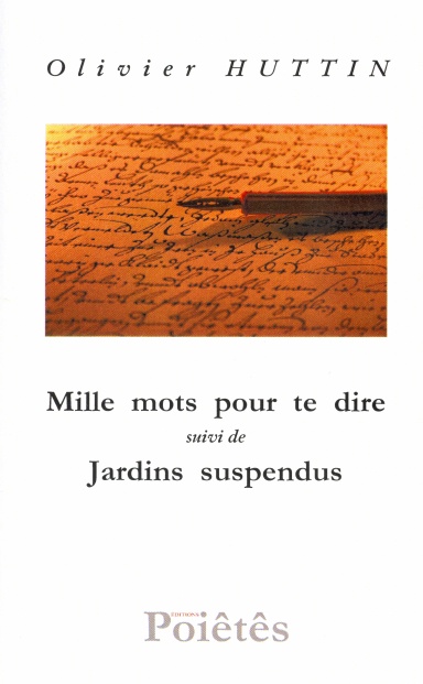 Mille mots pour te dire suivi de Jardins suspendus