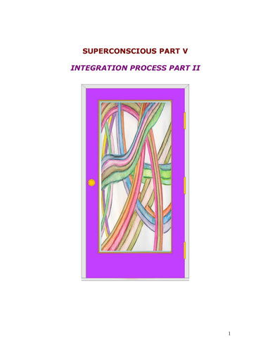 Superconscious Part V - The Integration Process Part 2