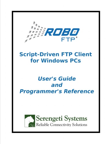 Robo-FTP User's Guide and Programmer's Reference