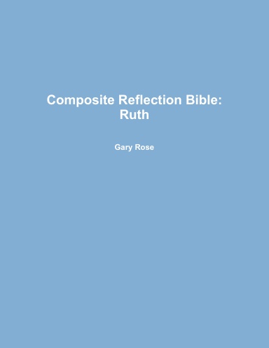 Composite Reflection Bible: Ruth