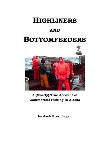 Highliners and Bottomfeeders